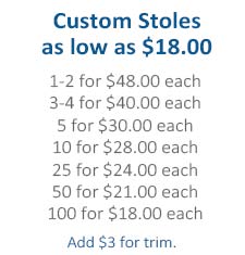 Custom stoles start at $18; pricing based on quantity